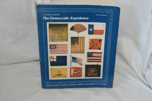 The Democratic Experience: An American History