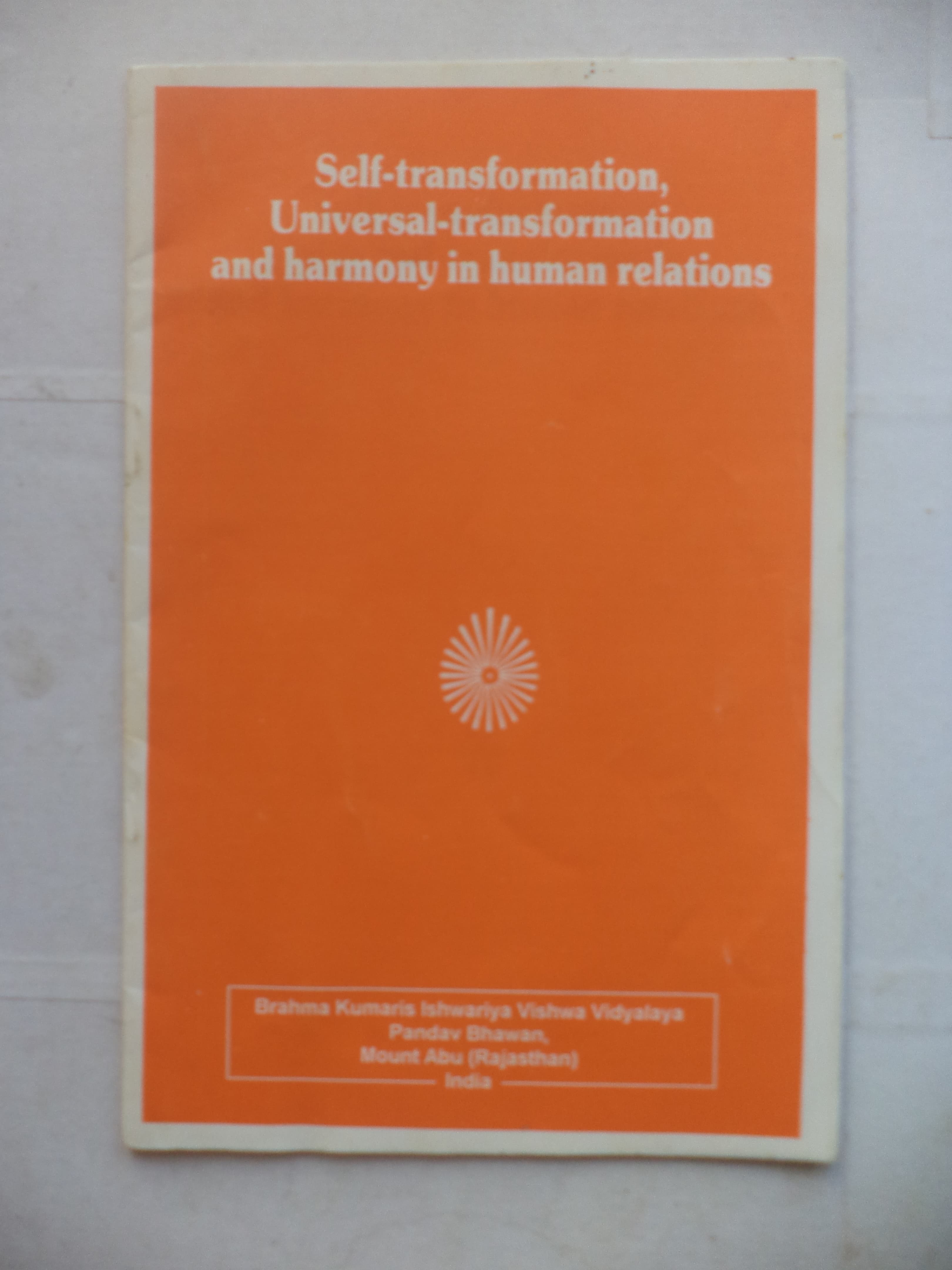 self transformation universal transformation and harmony in human relations