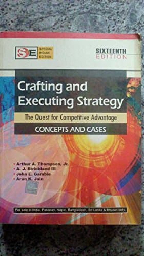 CRAFTING AND EXECUTING STRATEGY