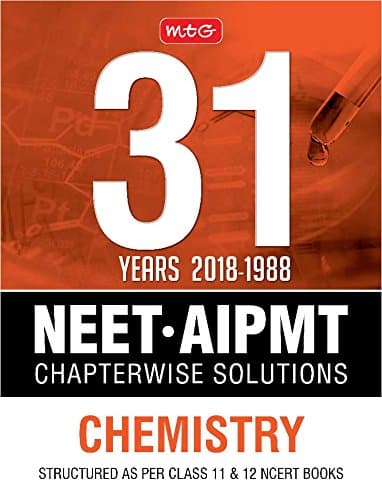 31 Years 2018-1988 NEET-AIPMT Chapterwise Solutions - Chemistry