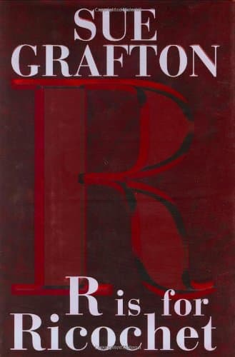 R is for Ricochet (A Kinsey Millhone Novel)
