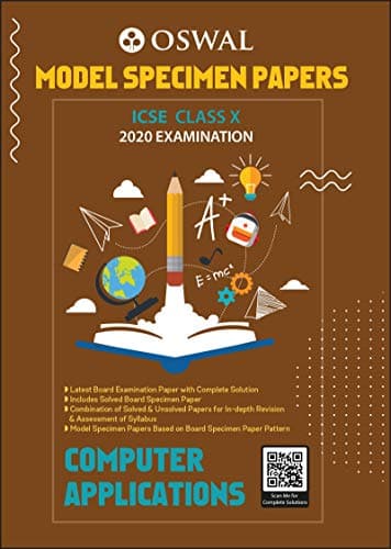 Model Specimen Papers for Computer Applications: ICSE Class 10