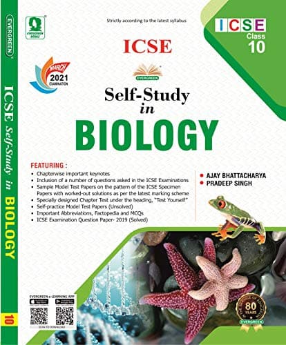 Evergreen ICSE Self Study In Biology: For 2021 Examinations(CLASS X) (Class 10)