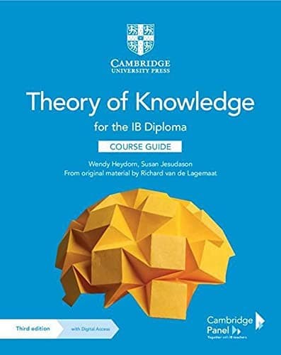 Theory of Knowledge for the IB Diploma Course Guide with Digital Access