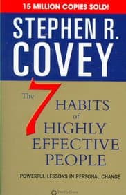 The 7 Habits of Highly Effective People