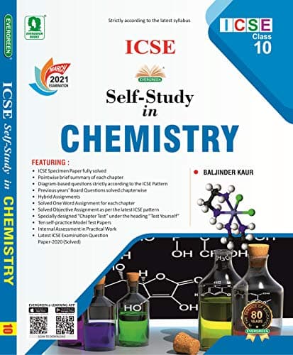 ICSE Self Study In Chemistry: For 2021 Examinations(CLASS X): For March 2018 Examination (Class 10)