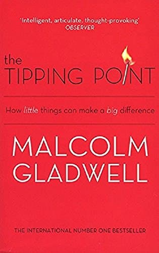 The Tipping Point: How Little Things Can Make a Big Difference