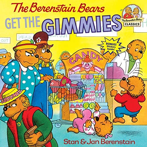The Berenstain Bears Get the Gimmies (First Time Books(R)): 0000